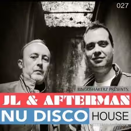 Bingoshakerz JL and Afterman Nu Disco House [WAV, MiDi]