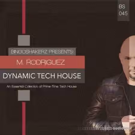 Bingoshakerz M.Rodriguez Dynamic Tech House [WAV]