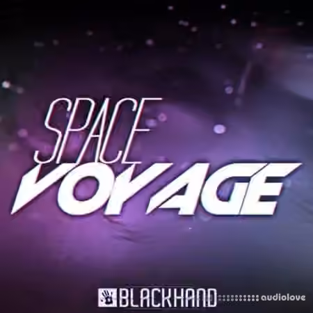 Black Hand Loops Space Voyage [ACiD, WAV, AiFF, MiDi]