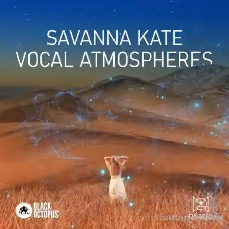 Black Octopus Sound Dawdio Savanna Kate Vocal Atmospheres [WAV, MiDi]
