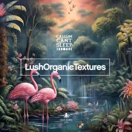 Black Octopus Sound Lush Organic Textures By CallumCantSleep [WAV]