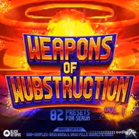 Black Octopus Sound MDK: Weapons of Wubstruction Vol.1 [WAV, Synth Presets]