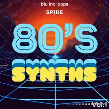 Blu inc loops Spire 80s Synths Vol.1 [Synth Presets]