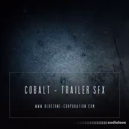 Bluezone Corporation Cobalt Trailer SFX [WAV, AiFF]