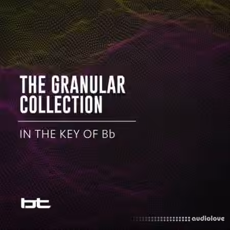 BT The Granular Collection In The Key Of Bb [WAV]