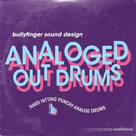 Bullyfinger Analoged Out Drums [WAV]
