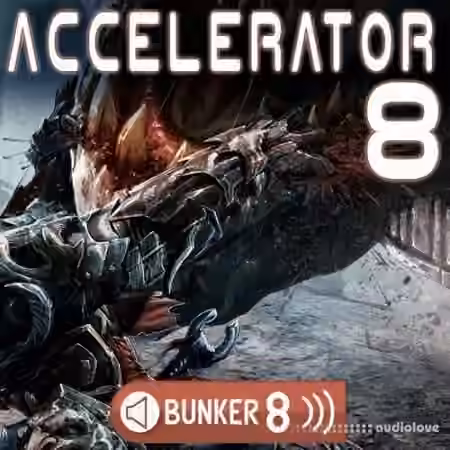 Bunker 8 Digital Labs Accelerator 8 [MULTiFORMAT]