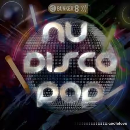 Bunker 8 Digital Labs Nu Disco Pop [MULTiFORMAT]