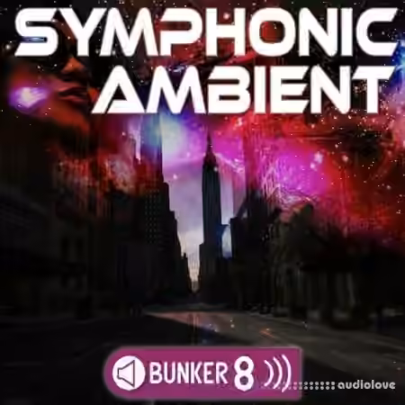 Bunker 8 Digital Labs Symphonic Ambient [WAV, AiFF, MiDi]