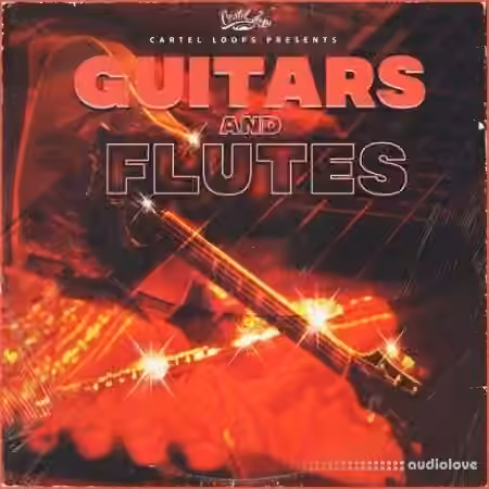Cartel Loops Guitars And Flutes [WAV]