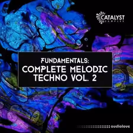 Catalyst Samples Fundamentals: Complete Melodic Techno 2 [WAV, MiDi]