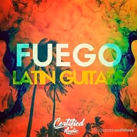 Certified Audio Fuego Latin Guitars [WAV]