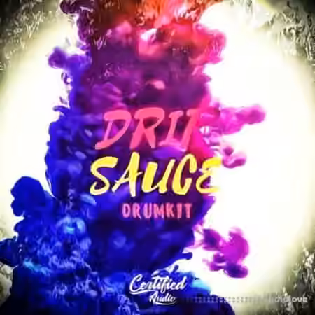 Certified Audio LLC Drip Sauce Drumkit [WAV]