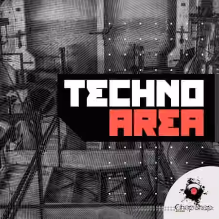 Chop Shop Samples Techno Area [WAV]