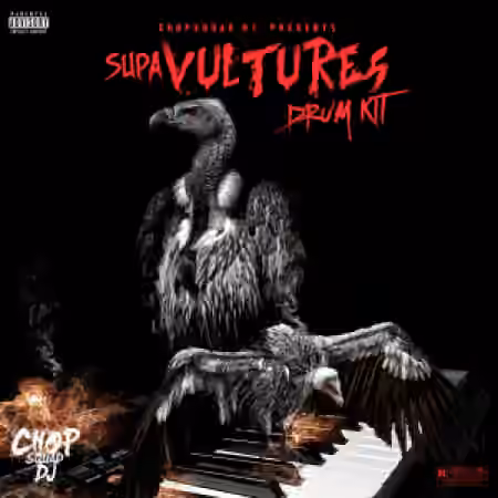 Chopsquad DJ SupaVultures (Drum Kit) [WAV]