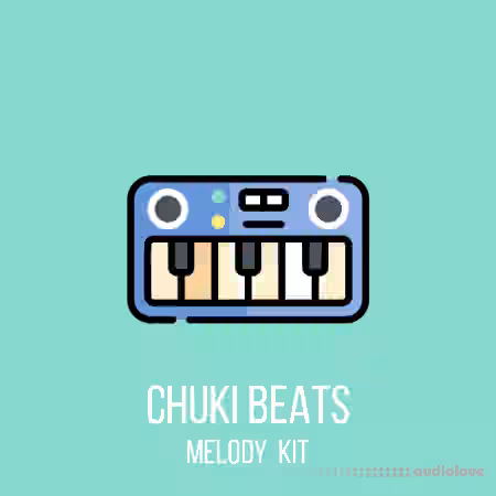 Chuki Beats Melody Kit Vol.1 [WAV]