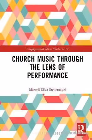 Church Music Through the Lens of Performance