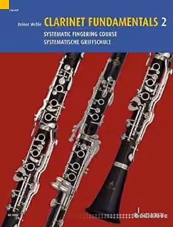 Clarinet Fundamentals 2: Systematic Fingering Course