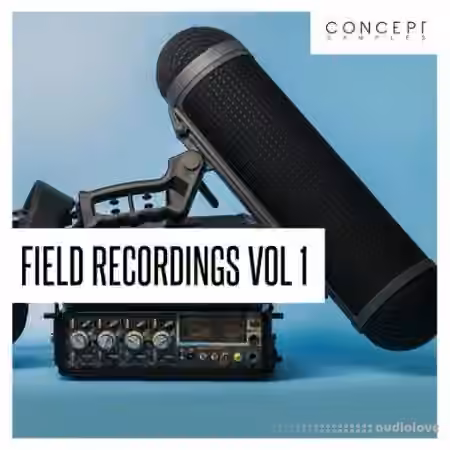 Concept Samples Field Recordings Vol.1 [WAV]