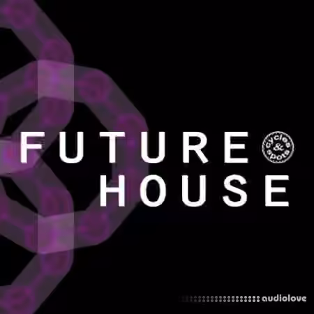 Cycles and Spots Future House [WAV, MiDi]