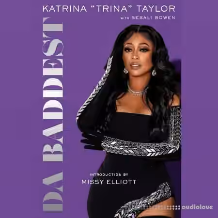 Da Baddest by Katrina "Trina" Taylor