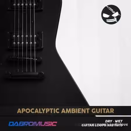 DABRO Music Apocalyptic Ambient Guitar [WAV]