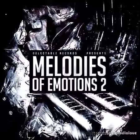 Delectable Records Melodies Of Emotions 2 [WAV, MiDi]