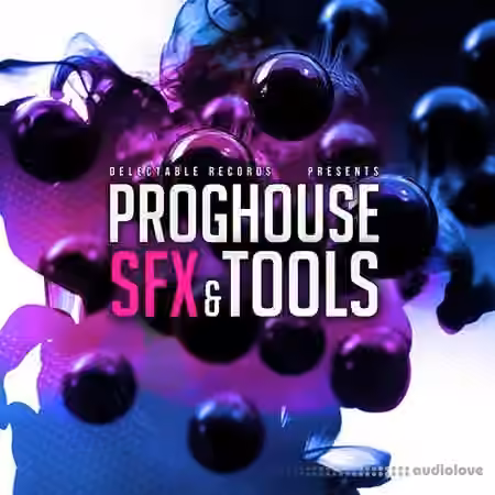 Delectable Records Prog House SFX Tools [MULTiFORMAT]
