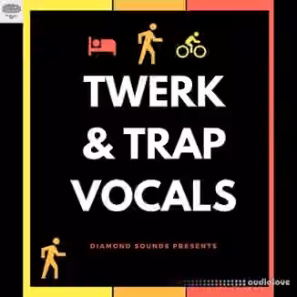 Diamond Sounds Twerk & Trap Vocals [WAV]