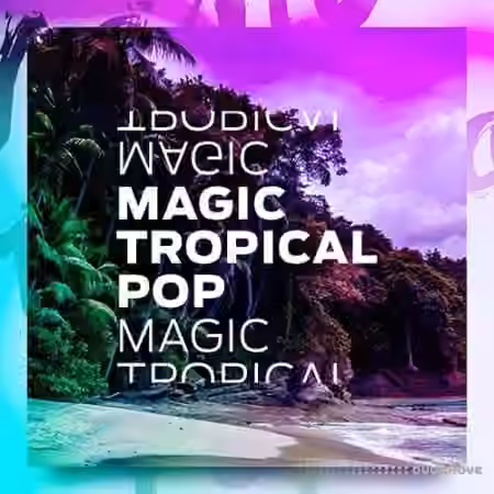 Diginoiz Magic Tropical Pop [WAV, MiDi, Synth Presets]