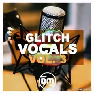 Dirty Music Glitch Vocals Vol. 3 [WAV]