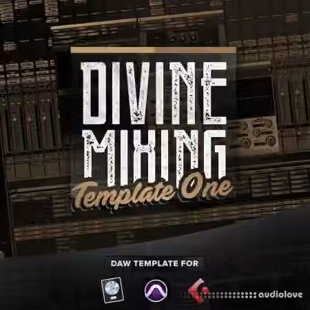 Divine Mixing Template One v1.3 [Synth Presets, DAW Templates]