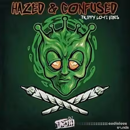 DJ 1Truth Hazed & Confused: Trippy Lo-Fi Vibes [WAV]