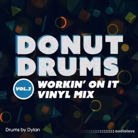 Dylan Wissing Donut Drums Vol.2 Workin' On It (Vinyl Mix) [WAV]