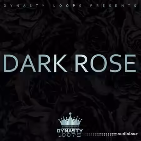 Dynasty Loops DARK ROSE [WAV]