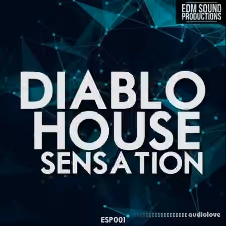 EDM Sound Productions Diablo House Sensation [WAV, MiDi]
