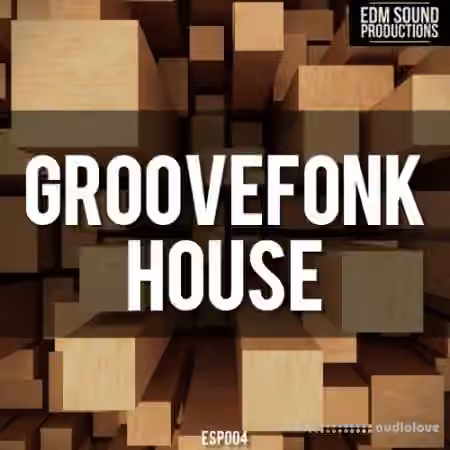 EDM Sound Productions Groovefonk House [WAV, MiDi]