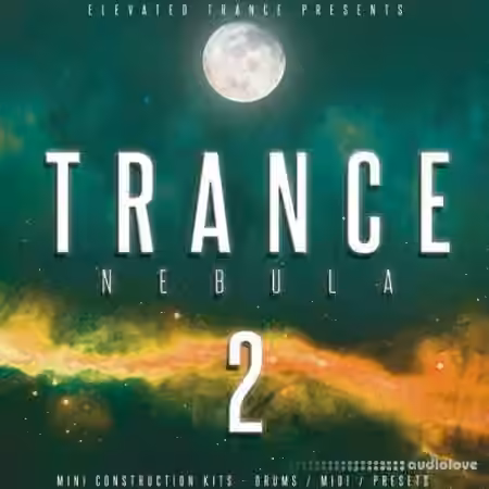 Elevated Trance Trance Nebula Vol.2 [WAV, MiDi, Synth Presets]