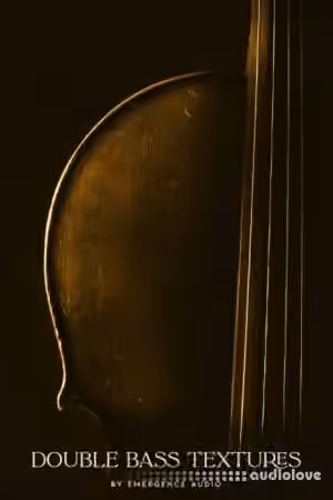 Emergence Audio Double Bass Textures v2.0.0 [KONTAKT]