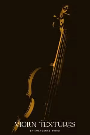 Emergence Audio Violin Textures v2.0.0 [KONTAKT]