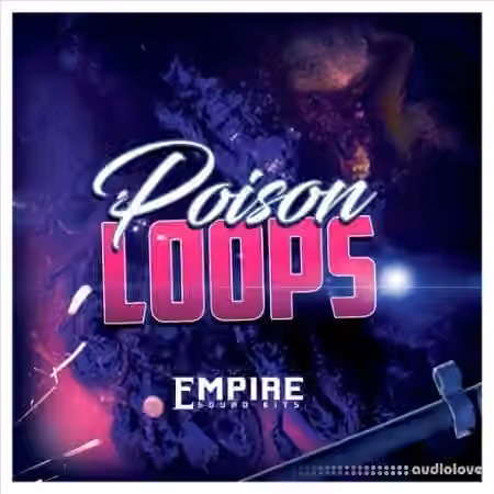 Empire Sound Kits Poison Loops [WAV]