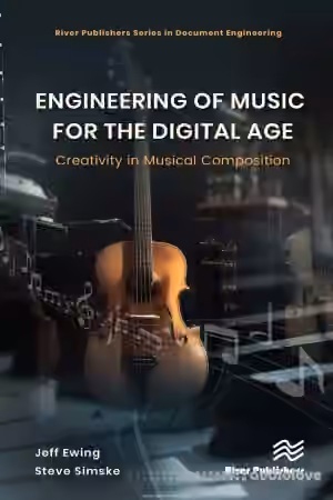 Engineering of Music for the Digital Age: Creativity in Musical Composition