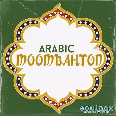 Equinox Sounds Arabic Moombahton [WAV, MiDi]