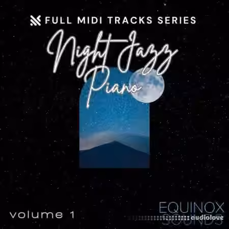 Equinox Sounds Full MIDI Tracks Series: Night Jazz Piano Vol 1 [WAV]