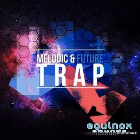 Equinox Sounds Melodic And Future Trap [ACiD, WAV]