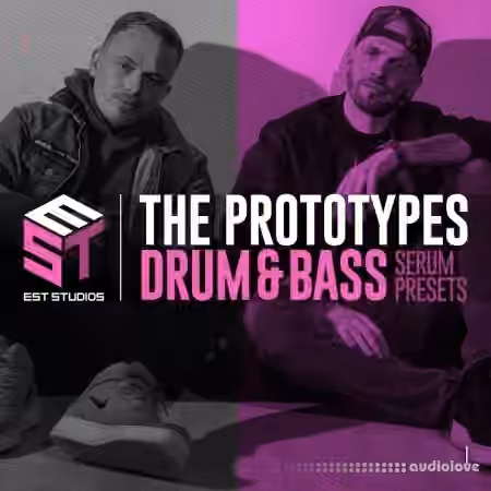 EST Studios The Prototypes Drum and Bass Serum Presets [WAV, Synth Presets]