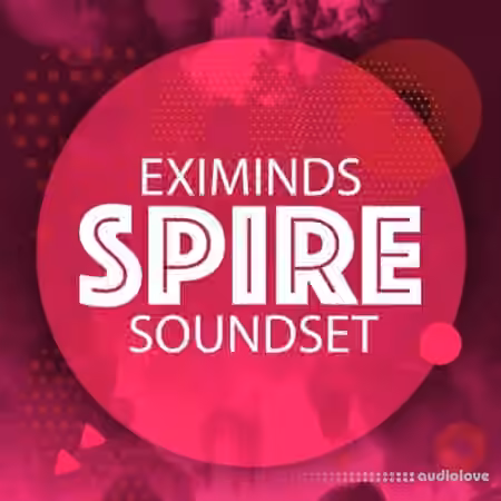 Eximinds Spire Soundset Vol.1 [Synth Presets]