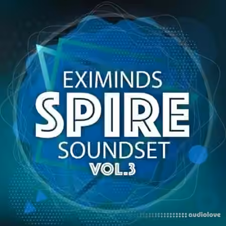 Eximinds Spire Soundset Vol.3 [Synth Presets]