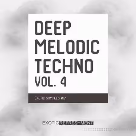 Exotic Refreshment Deep Melodic Techno Vol.4 [WAV]