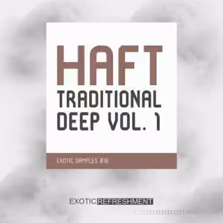 Exotic Refreshment HAFT The Traditional Deep Vol.1 [WAV]